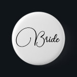 Elegant Calligraphy Bride Bachelorette Party Ronde Button 5,7 Cm<br><div class="desc">Elegant Chic Calligraphy Minimalist Bride Bachelorette Party Custom Button</div>