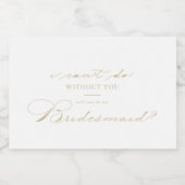 Elegant Calligraphy Gold Bridesmaid Voorstel Sparkling Wijnetiket (Enkel label)