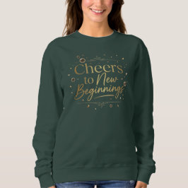 Elegant “Cheers to New Beginnings” Gold Lettering Trui