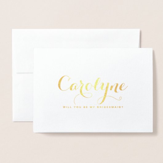 Elegant Custom Name will you be My Bridesmaid Folie Kaarten (Voorkant met envelop)