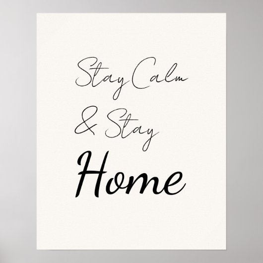 Elegant Delicate Script Stay Calm & Stay Home Poster (Voorkant)