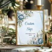 Elegant Dusty Blue Floral DIY Wedding Custom Sign Poster