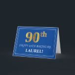 Elegant Faux Gold Kijk 90th Birthday, naam (blauw) Kaart<br><div class="desc">De voorzijde van dit luxe en respectabele verjaardagsontwerp van het wenskaart is voorzien van een groot ordinair getal "90th" met een imitatie/faux goud geïnspireerde uiterlijk, het bericht "HAPPY 90TH BIRTHDAY", een bewerkbare ontvankelijke naam en een grenspatroon bestaande uit dunne lijnen op een blauwe gekleurde achtergrond. De binnenkant kenmerkt een editable...</div>