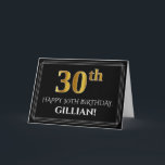 Elegant Faux Gold Look "30th" geboortedag   naam Kaart<br><div class="desc">De voorzijde van dit luxueuze en fancy verjaardagsontwerp van het wenskaart is voorzien van een groot normaal getal "30th" met een naald-/imitatievalk, de boodschap "HAPPY 30TH BIRTHDAY", een persoonlijke naam van de ontvanger, en een grenspatroon bestaande uit dunne lijnen op een zwarte gekleurde achtergrond. De binnenkant kenmerkt een de groetbericht...</div>