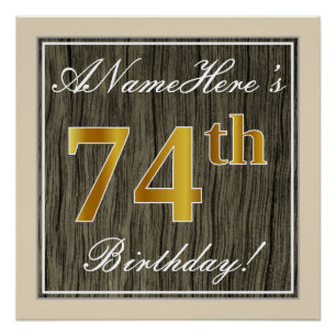 Elegant, Faux Wood, Faux Gold 74th Birthday + Naam Perfect Poster
