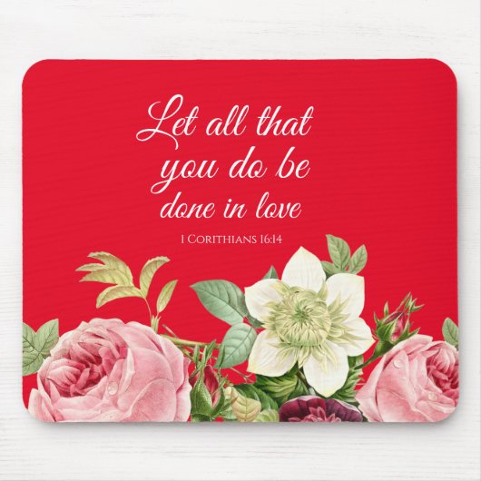 Elegant Floral 1 Corinthians 16: 14 Muismat (Voorkant)