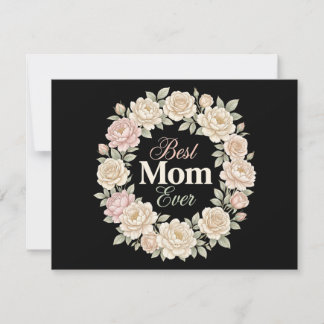 Elegant Floral Best Mom Ever Wreath Kaart