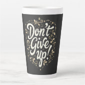 Elegant Floral "Don't Give Up!" Motivational Latte Mok (Voorkant)