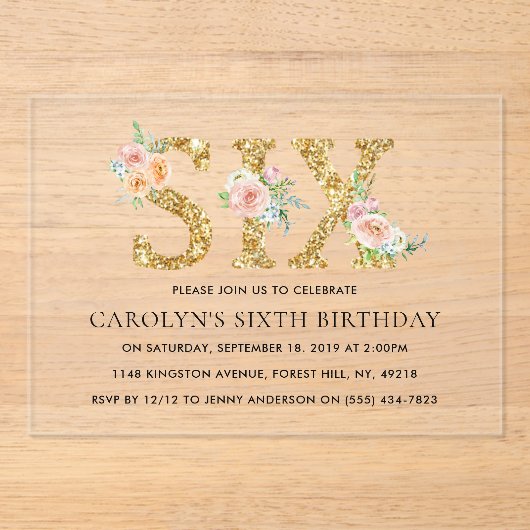 Elegant Floral Gold Glitter SIX 6e verjaardag Acryl Uitnodigingen (Voorkant)