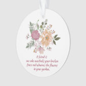 Elegant Flowers, een vriend is... Ornament (voorkant)