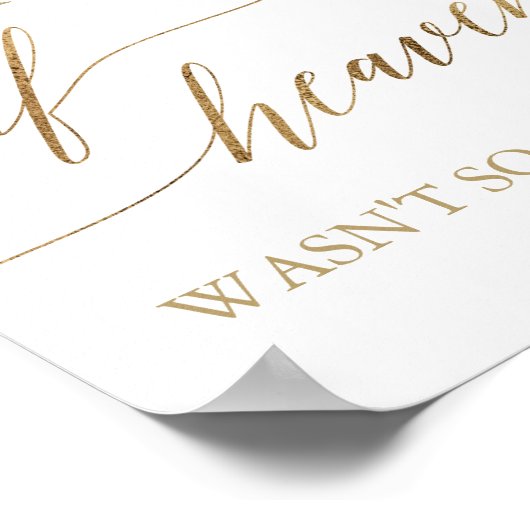Elegant Gold als de hemel niet zo ver weg was Poster (Hoek)