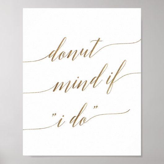 Elegant Gold Calligrafie doet er niets aan als ik Poster (Voorkant)