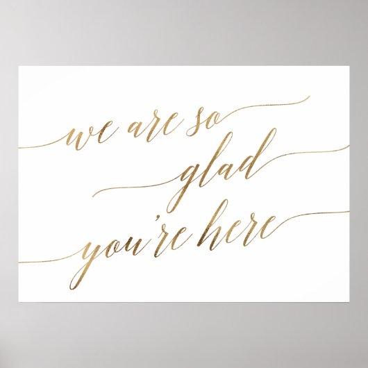 Elegant Gold Calligraphy Glad You are here Wedding Poster (Voorkant)