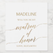 Elegant Gold Calligraphy Matron of Honor proposal Wijn Etiket (Enkel label)