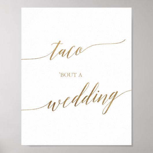 Elegant Gold Calligraphy Taco'Bout a WeduwSign Poster (Voorkant)