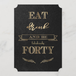 Elegant Gold EAT-DRINK en 'FORTY Birthday' Kaart