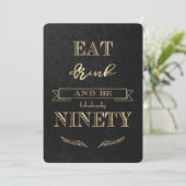 Elegant Gold EAT-DRINK en NINETY Birthday Kaart (Staand voorkant)