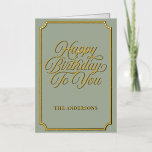Elegant Gold Script Happy Birthday Family Folie Wenskaart<br><div class="desc">Send warm birthday wishes in timeless style with this elegant gold script Happy Birthday greeting card. Featuring sophisticated calligraphy typography, a classic gold frame, and a refined sage green background, this customizable birthday card creates a luxurious and heartfelt presentation. Personalize the family name to make the message extra special for...</div>