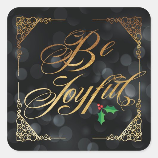 Elegant goud Wees vrolijk zwart bokeh Vierkante Sticker (Voorkant)