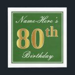 Elegant groen, Faux Gold 80ste verjaardag   naam Servetten<br><div class="desc">Dit eenvoudige en elegante papieren servetontwerp heeft een boodschap als "Name-Here’s 80th Birthday" (met de "80th" met een faux goudachtige kleur) binnen een groen gekleurd vierkant met een eenvoudige omtrek. De naam is in een wit-gekleurde script-achtige tekst, en kan worden aangepast. Servetten als deze kunnen misschien worden gebruikt op een...</div>