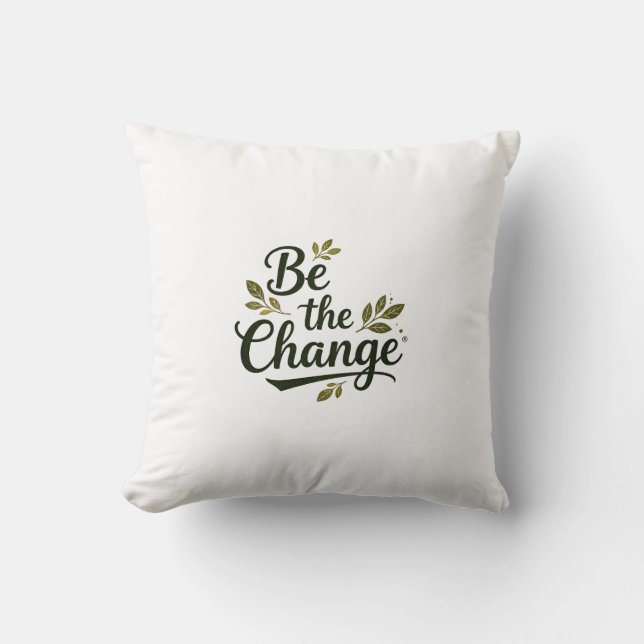 Elegant Hand-Lettered "Be the Change" Black Script Kussen (Voorkant)