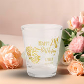 Elegant Happy 21st Birthday Gold Foliage Party Shot Glas