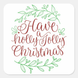 Elegant Heb een Holly Jolly Kerstvakantie Vierkante Sticker
