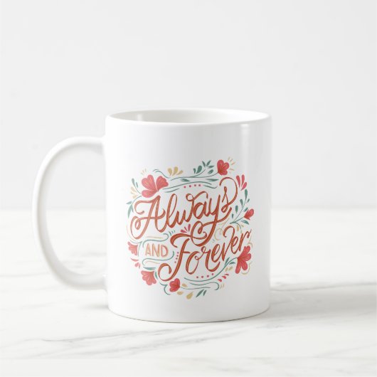 Elegant Love Quote Always Forever Hand Letter Cute Koffiemok (Links)