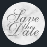 Elegant Marble Wedding Save the Date Ronde Sticker<br><div class="desc">Elegant stijlvol ontwerp met de frase "Save the Date" in grijs elegant script font style on white marble background.</div>