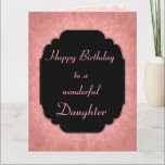 Elegant modern roze Happy Birthday Daughter Kaart<br><div class="desc">Stijlvol en elegant roze,  modern Happy Birthday Wenskaart voor dochterdesign.</div>