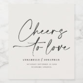 Elegant Modern Script "Cheers to Love" Wedding Win Wijn Etiket (Enkel label)