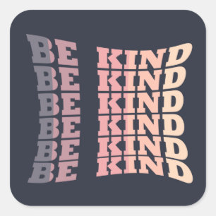 Elegant Modern Wees aardig vriendelijkheid Vierkante Sticker