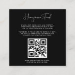 Elegant & Modern Zwart Honeymoon fonds QR code Informatiekaartje<br><div class="desc">Een moderne typografie en een klassiek zwart thema voor uw bruiloft briefpapier: kies deze eenvoudige en elegante bruiloft suite. Volledig aanpasbaar: u kunt de achtergrond en de tekstkleur naar wens wijzigen. Vervang het afbeelding door uw eigen aangepaste QR-code om uw gasten toegang te geven tot uw digitale wens.</div>