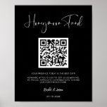 Elegant & Modern Zwart Honeymoon fonds QR code Poster<br><div class="desc">Een moderne typografie en een klassiek zwart thema voor uw bruiloft briefpapier: kies deze eenvoudige en elegante bruiloft suite. Volledig aanpasbaar: u kunt de achtergrond en de tekstkleur naar wens wijzigen. Vervang de QR-code door uw eigen code om uw gasten toegang te geven tot uw digitale wensen.</div>