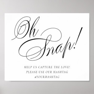 Elegant Oh Snap Black Calligrafie   Chic Hashtag Poster