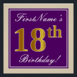 Elegant, Paars, Faux Gold 18th Birthday   naam Poster<br><div class="desc">Dit eenvoudige en elegante ontwerp van het poster van de verjaardagspartij kenmerkt een gepersonaliseerd bericht zoals "FirstName's 18th Birthday!" (met de "18th" met een faux/imitatie gouden-als kleur blik) binnen een paars-gekleurd vierkant gebied met een eenvoudig grensoverzicht. De naam is in een elegante wit-gekleurde manuscript-als tekst, en kan worden aangepast. Een...</div>