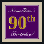Elegant, Paars, Faux Gold 90th Birthday   naam Poster<br><div class="desc">Dit eenvoudige en elegante ontwerp van het poster van de verjaardagspartij kenmerkt een gepersonaliseerd bericht zoals "Namehere is 90th Birthday!" (met de "90th" met een faux-/imitatievoudenachtige kleuren) binnen een paars-gekleurd vierkant gebied met een eenvoudige rand. De naam is in een elegante wit-gekleurde manuscript-als tekst, en kan worden aangepast. Een dergelijk...</div>
