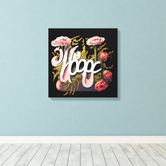 Elegant Pink Roses Hope Typography Canvas Afdruk (Insitu (Houten vloer))