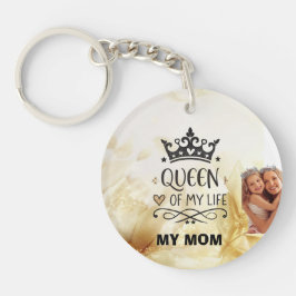 Elegant Queen of my Life-my mom Sleutelhanger