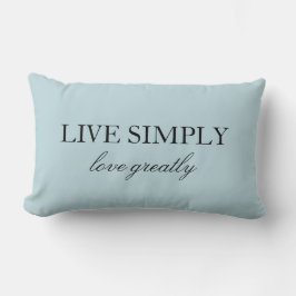Elegant Quote Live Licht gewoon geweldig blauw Kussen