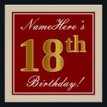 Elegant, rood, Faux Gold 18th Birthday; Naam op ma Poster<br><div class="desc">Dit eenvoudige en elegante ontwerp van het poster van de verjaardagspartij kenmerkt een gepersonaliseerd bericht zoals "Namehere is 18th Birthday!" (met de "18th" met een faux/imitatie goudachtige kleur die) binnen een rood-gekleurd vierkant gebied met een eenvoudig grensoverzicht wordt gekenmerkt. De naam is in een elegante wit-gekleurde manuscript-als tekst, en kan...</div>