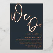 Elegant Roos Gold & Donkerblauw 'We Do' Bruiloft Folie Uitnodiging (Voorkant)