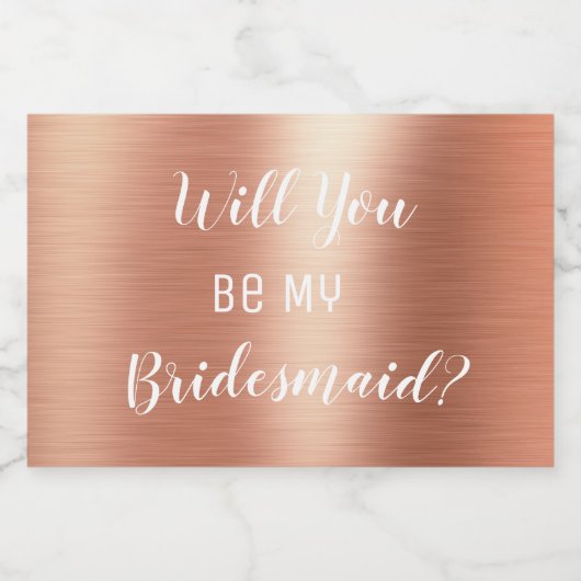 Elegant Roos Gold zal je zijn mijn Bridesmaid zijn Sparkling Wijnetiket (Enkel label)