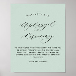 Elegant Sage Green Unplugged Ceremony Wedding Sign Poster