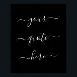 Elegant Script Custom Quote Poster<br><div class="desc">Creëer uw eigen de muurkunst van het poster van het douanecitaat. Personaliseer deze poster druk met elegante manuscriptkalligrafie. Biedt minimalistische handgeschreven typografie.</div>