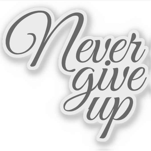 Elegant Script geeft nooit Motivatie op Sticker (Voorkant)