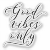 Elegant Script "Good Vibes Only" Motivatie Sticker (Voorkant)