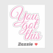 Elegant script Je hebt dit Motivatie Sticker (Vel)