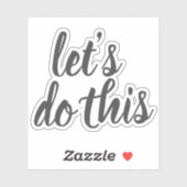 Elegant Script Laten we dit Motivatie doen Sticker (Vel)