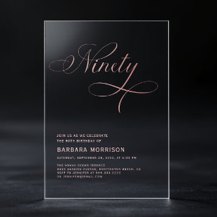 Elegant Script Negentig Rose Goud 90ste Verjaardag Acryl Uitnodigingen
